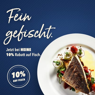 Fein gefischt: HEINE-Aktion mit 10 % Rabatt auf Fisch und angerichtetem Fischgericht